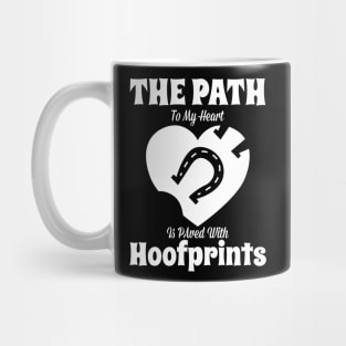 My Heart Is Paved with Hoofprints Mug